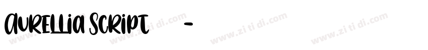 Aurellia Script 常规字体转换